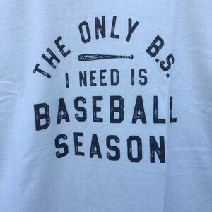 Baseball Season Graphic Tee Shirt Adult Large Beige Baseball The Only BS I Need